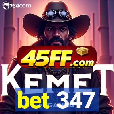 bet 347